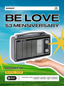 BOOM7 BE LOVE - 53rd Mensiversary